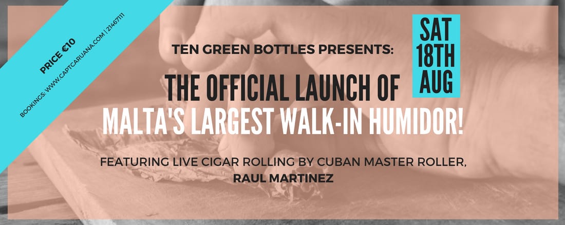 Launch of Malta’s largest walk in Humidor @Ten green bottles 18th August